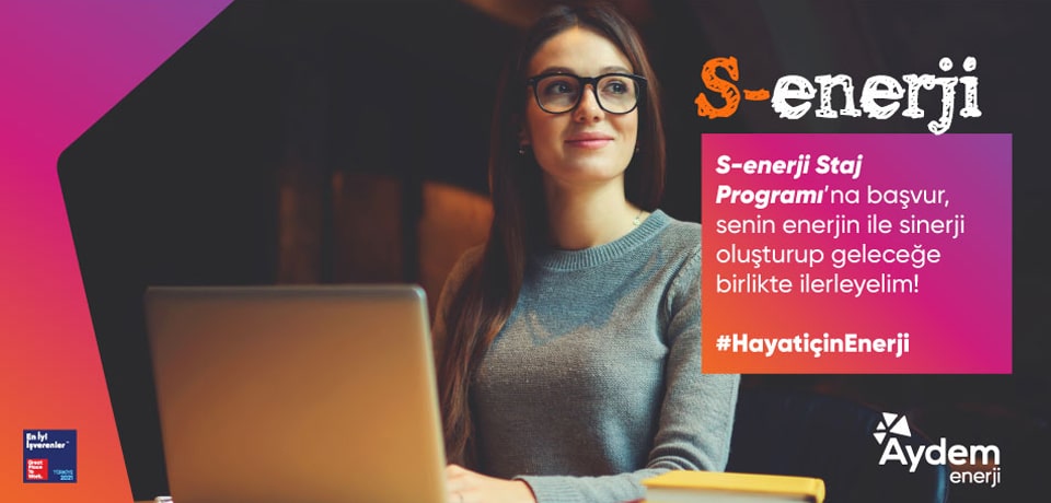 Aydem Enerji S-enerji Staj Programımıza başvurular başladı!