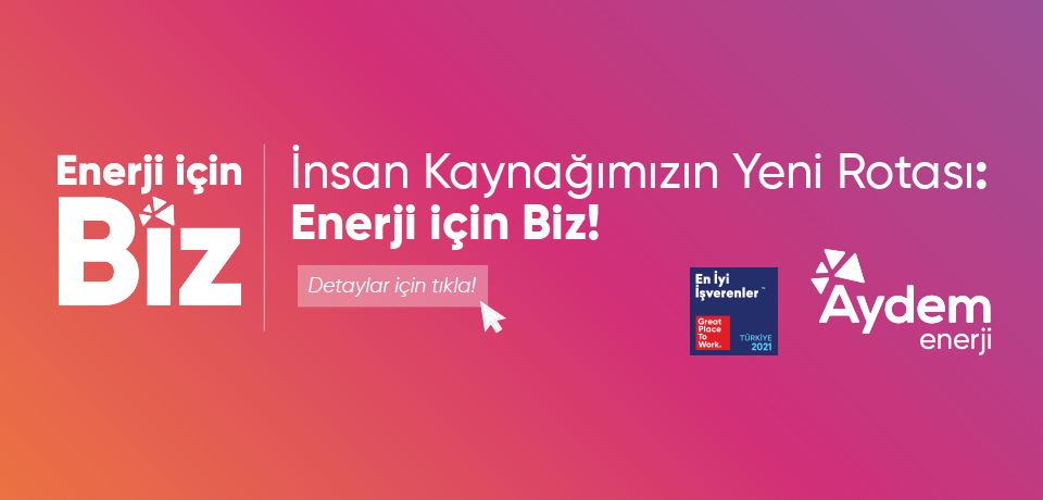 İnsan kaynağımızın yeni rotası “Enerji için Biz” şimdi bizimle!