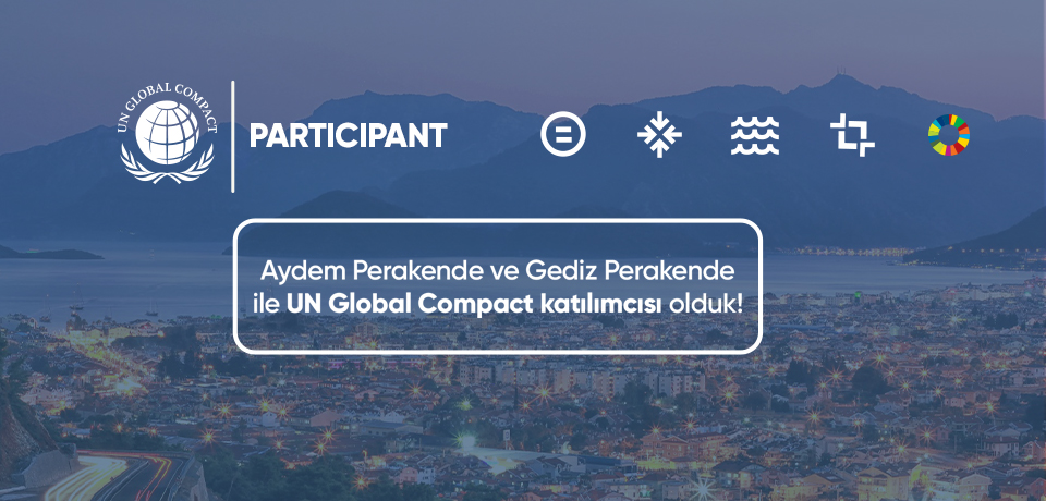 Aydem Retail and Gediz Retail, Became participants of the United Nations Global Compact