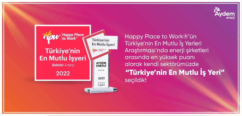 Happy Place to Work’ün Türkiye’nin En Mutlu İş Yerleri Araştırması’nda enerji şirketleri arasında en yüksek puanı alan ve Türkiye’nin En Mutlu İş Yeri ünvanına layık görülen Aydem Enerji’nin ödülü yer almaktadır.