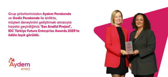 Aydem Perakende & Gediz Perakende&rsquo;nin &ldquo;Ses Analizi Projesi&rdquo;  IDC T&uuml;rkiye Future Enterprise Awards 2025&rsquo;te &ouml;d&uuml;l aldı