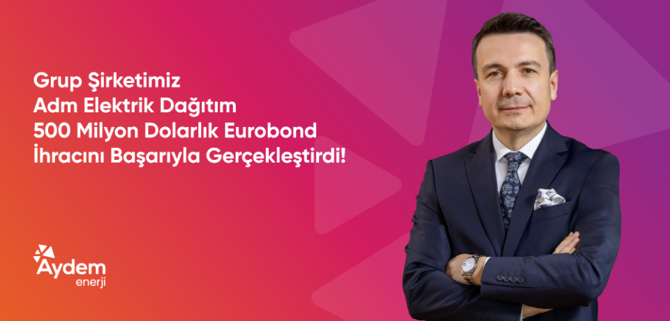 Adm Elektrik Dağıtım&rsquo;dan 500 milyon dolarlık  Yatırım Finansmanı