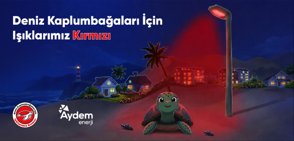 Deniz kaplumbağalarının doğal yaşam d&ouml;ng&uuml;s&uuml;ne anlamlı destek  Adm Elektrik, Fethiye kıyılarını &ldquo;kırmızı ışık&rdquo;la aydınlatacak