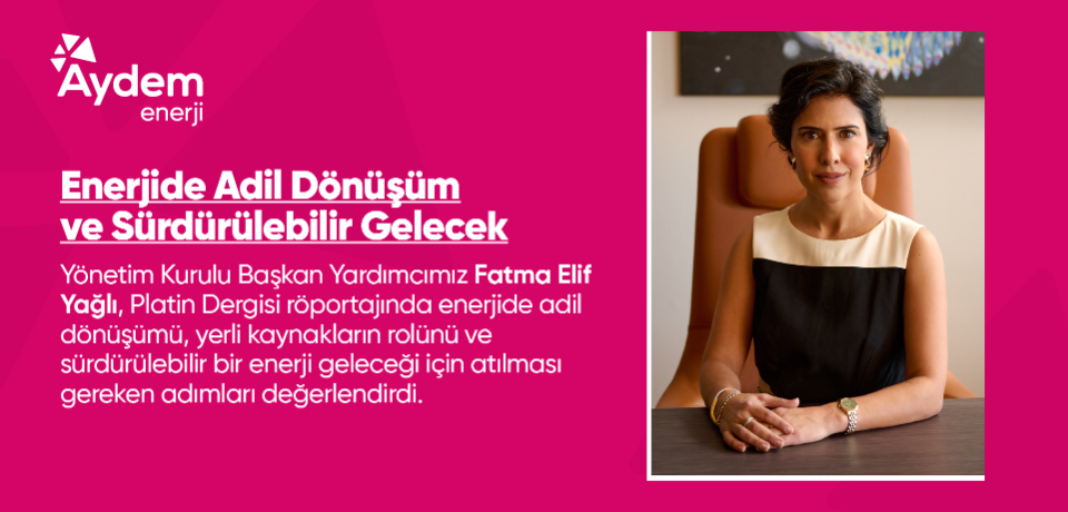 Y&ouml;netim Kurulu Başkan Yardımcımız Fatma Elif Yağlı, Platin Dergisi&rsquo;nden Adil U&ccedil;ar ile bir r&ouml;portaj ger&ccedil;ekleştirdi.
